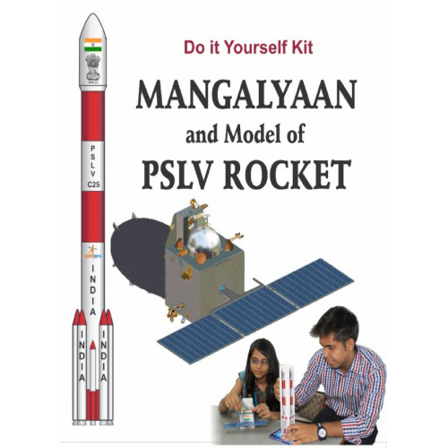 DO IT YOURSELF MANGALYAAN AND PSLV ROCKET KIT